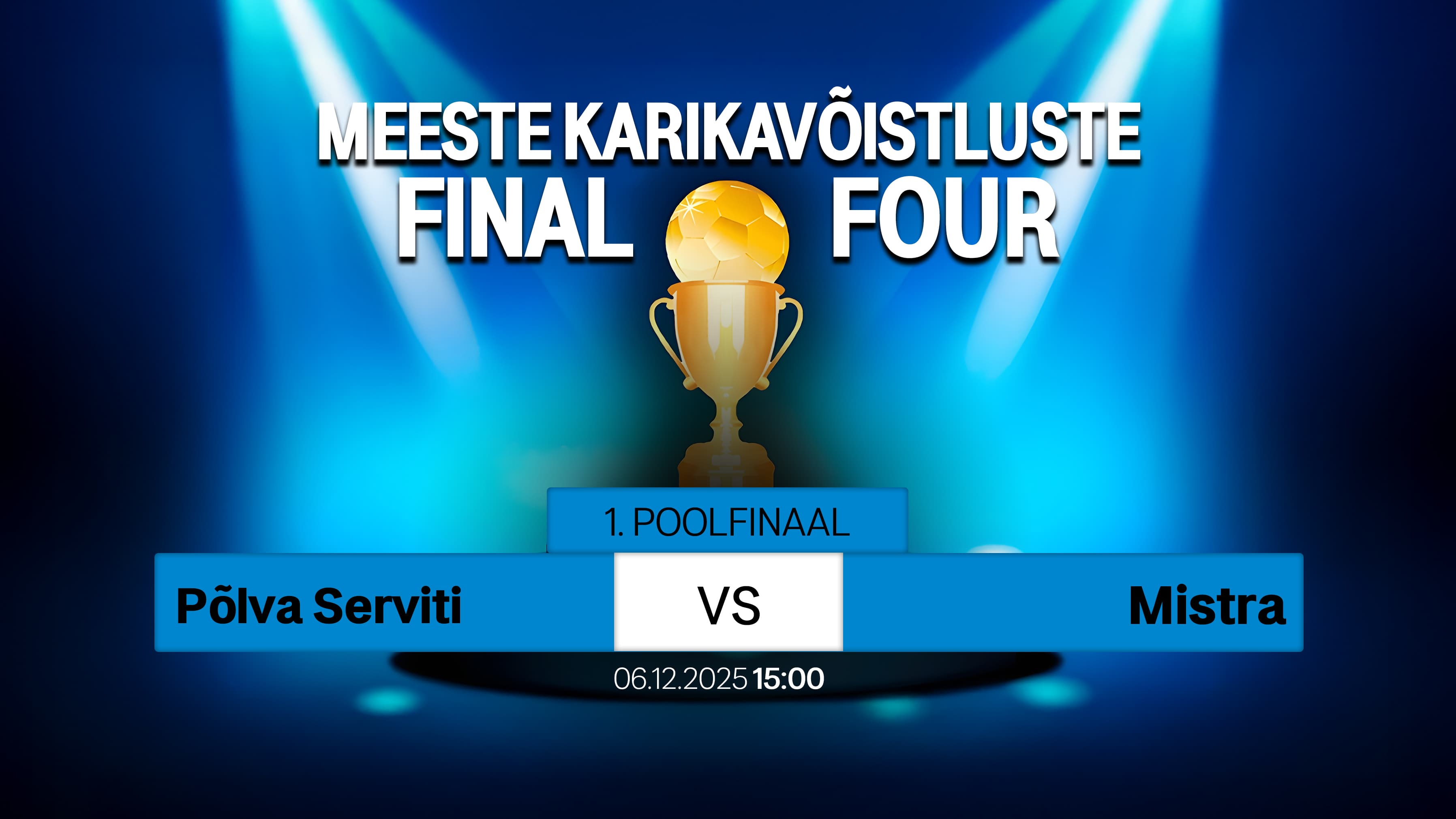 Vaata otse 2025 Eesti karikavõistluste meeste finaalturniiri kohtumist